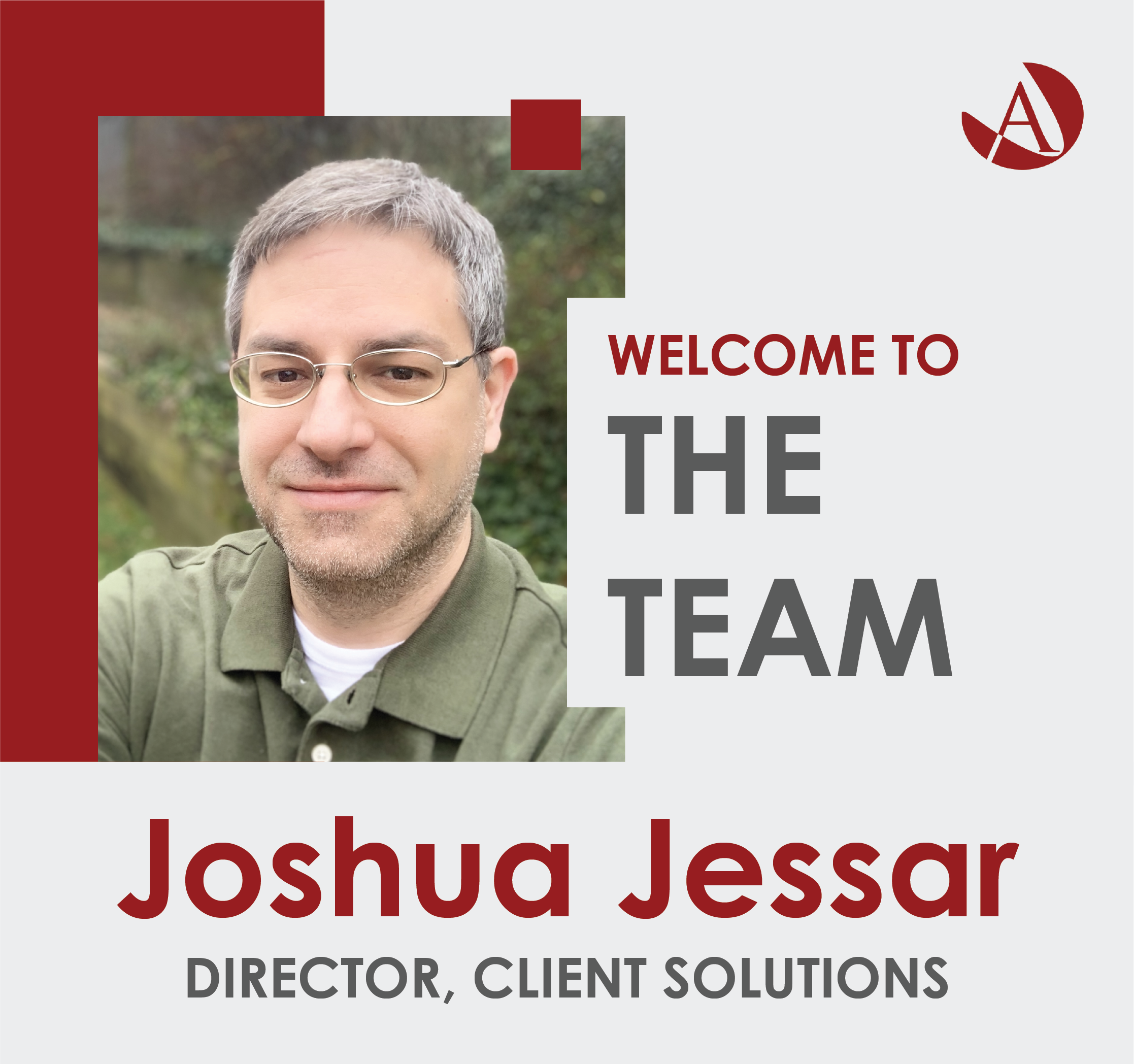 Welcome Josh Jessar, Director, Client Solutions - Analytica